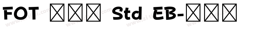 FOT 古今髭 Std EB字体转换